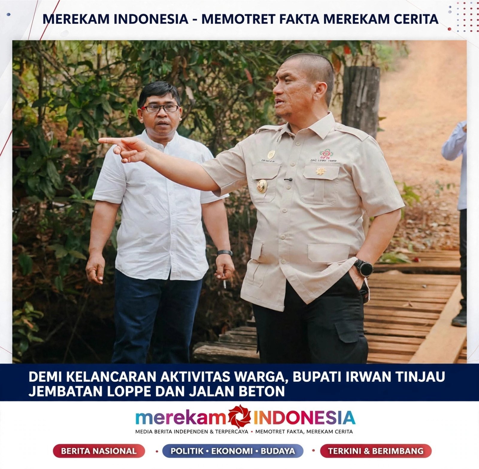 Demi Kelancaran Aktivitas Warga, Bupati Irwan Tinjau Jembatan Loppe dan Jalan Beton