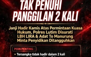 Tersangka Qadriah Ningsih Tak Hadir Meski Janji Hadir Kamis Atas Permintaan Kuasa Hukum, Polres Lutim Disurati LBH LIRA & Adat To Manurung Minta Penyidikan Ditangguhkan
